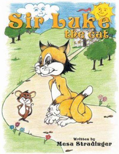 Sir Luke - Mesa Stradinger - Livros - Archway Publishing - 9781480824003 - 18 de dezembro de 2015