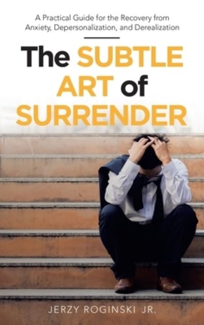Cover for Jr Jerzy Roginski · The Subtle Art of Surrender (Hardcover Book) (2021)