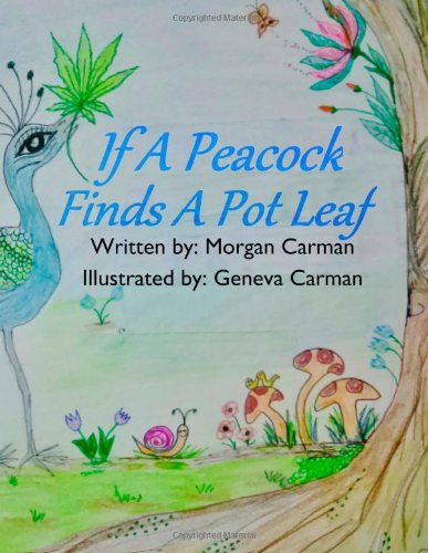 Cover for Morgan Carman · If a Peacock Finds a Pot Leaf (Paperback Book) (2013)