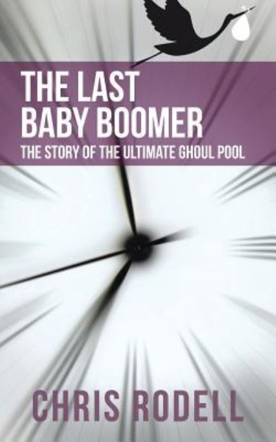 Cover for Chris Rodell · The Last Baby Boomer (Paperback Book) (2015)