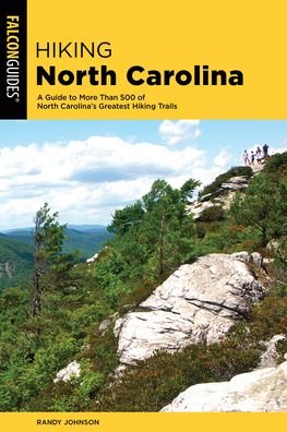 Cover for Randy Johnson · Hiking North Carolina: A Guide to More Than 500 of North Carolina's Greatest Hiking Trails - State Hiking Guides Series (Taschenbuch) [4th edition] (2020)