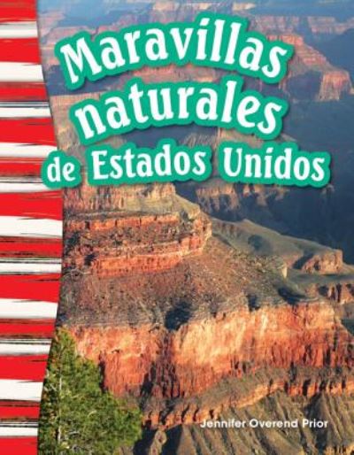 Maravillas Naturales De Estados Unidos (America's Natural Landmarks) (Spanish Version) (Grade 3) - Kelly Rodgers - Książki - Shell Education Pub - 9781493806003 - 1 lipca 2015