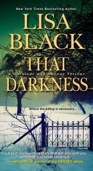 Cover for Lisa Black · That Darkness - A Gardiner and Renner Novel (Paperback Book) (2016)