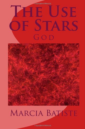 Marcia Batiste · The Use of Stars: God (Paperback Book) (2014)