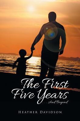 Cover for Heather Davidson · The First Five Years (Paperback Book) (2016)