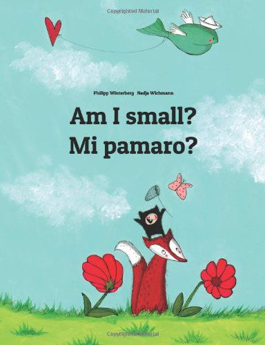 Cover for Philipp Winterberg · Am I small? Mi pamaro?: Children's Picture Book English-Fula / Fulani (Dual Language / Bilingual Edition) - Bilingual Books by Philipp Winterberg (Taschenbuch) [Bilingual edition] (2014)