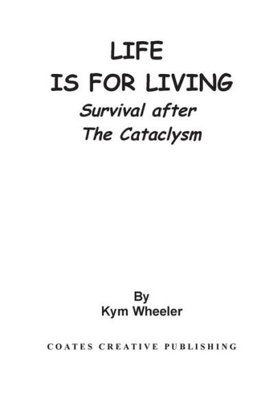 Cover for Kym Wheeler · Life is for living (Pocketbok) (2014)
