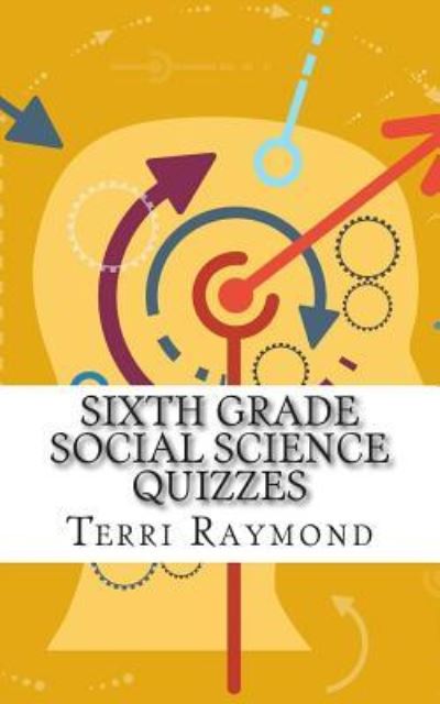 Cover for Terri Raymond · Sixth Grade Social Science Quizzes (Paperback Book) (2014)