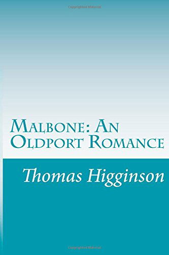 Cover for Thomas Wentworth Higginson · Malbone: an Oldport Romance (Paperback Book) (2014)