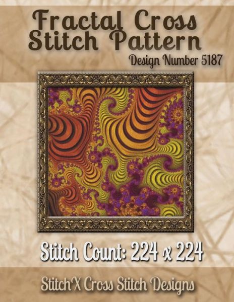 Cover for Tracy Warrington · Fractal Cross Stitch Pattern: Design No. 5187 (Paperback Book) (2014)