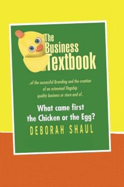 The BUSINESS TextBook - Deborah Shaul - Books - Balboa Press - 9781504335003 - November 3, 2017