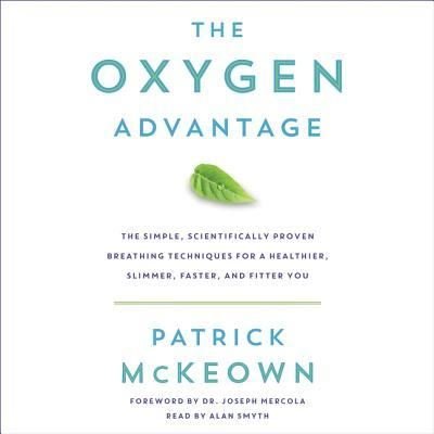 Cover for Patrick McKeown · The Oxygen Advantage The Simple, Scientifically Proven Breathing Techniques for a Healthier, Slimmer, Faster, and Fitter You (MP3-CD) (2016)