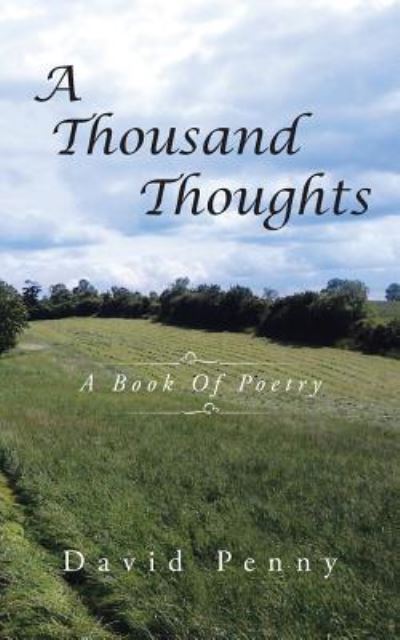 Cover for David Penny · A Thousand Thoughts: a Book of Poetry (Paperback Book) (2015)