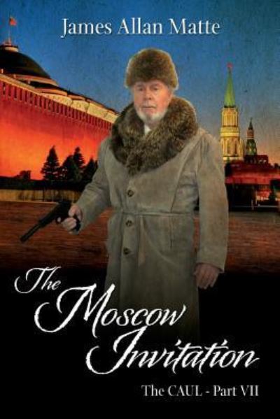 Cover for James Allan Matte · The Moscow Invitation (Paperback Book) (2015)
