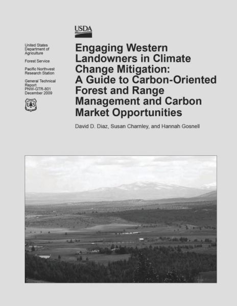 Cover for United States Department of Agriculture · Engaging Western Landowners in Climate Change Mitigation: a Guide to Carbon-oriented Forest and Range Management and Carbon Market Opportunities (Paperback Book) (2015)