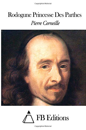 Cover for Pierre Corneille · Rodogune Princesse Des Parthes (Pocketbok) [French edition] (2015)