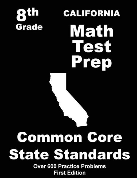 Cover for Teachers\' Treasures · California 8th Grade Math Test Prep: Common Core Learning Standards (Paperback Book) (2015)