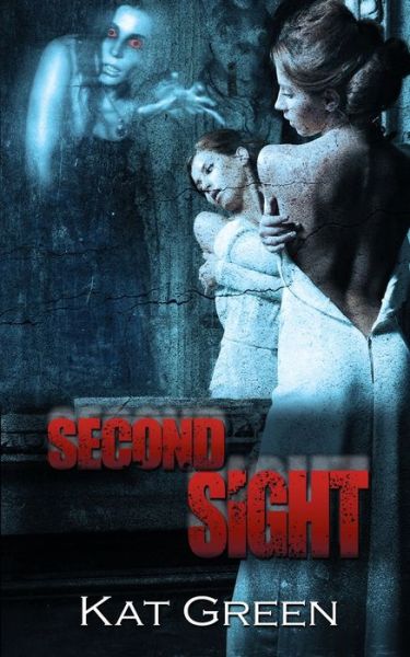 Cover for Kat Green · Second Sight (Paperback Book) (2017)