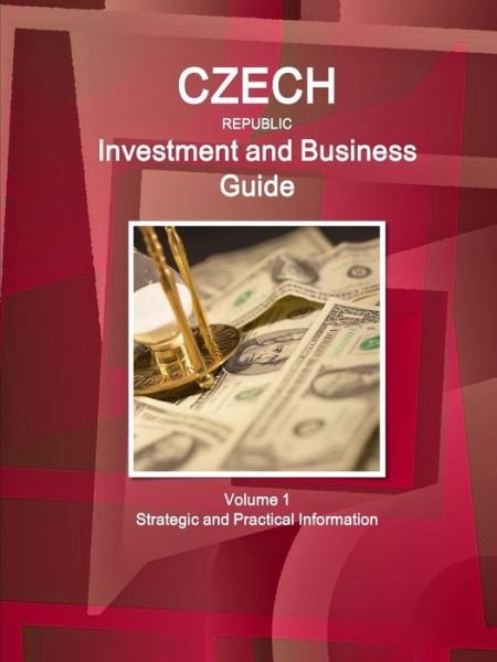 Cover for Inc Ibp · Czech Republic Investment and Business Guide Volume 1 Strategic and Practical Information (Paperback Book) (2015)