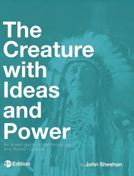 Cover for John Sheehan · The Creature with Ideas and Power (Hardcover Book) (2017)