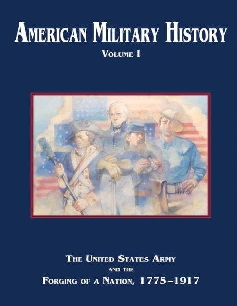 Cover for Richard W Stewart · American Military History: Volume I (Paperback Book) (2015)