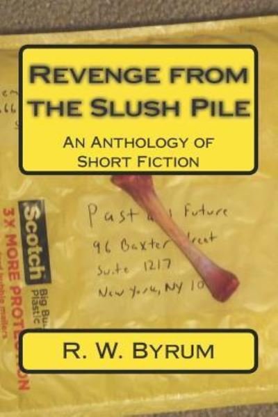Cover for R W Byrum · Revenge from the Slush Pile (Pocketbok) (2015)