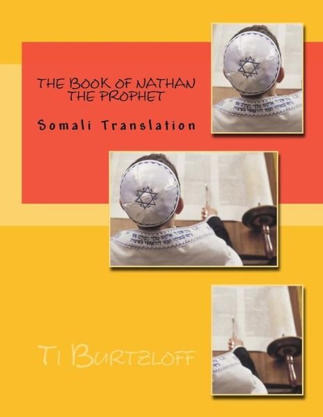 The Book of Nathan the Prophet: Somali Translation - Ti Burtzloff - Bøger - Createspace - 9781517544003 - 3. oktober 2015