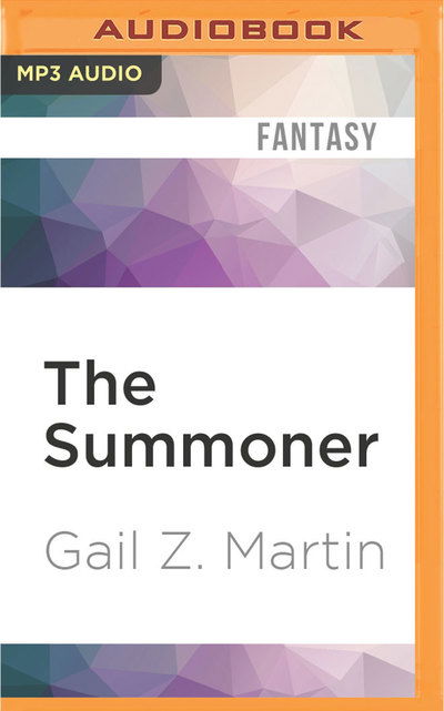 Summoner, The - Gail Z. Martin - Audiobook - Audible Studios on Brilliance - 9781522689003 - 2 sierpnia 2016