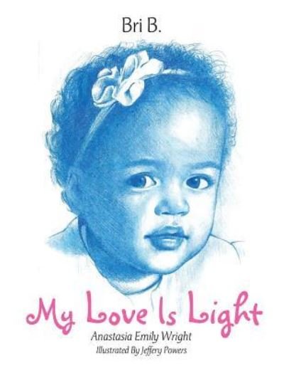 Cover for Bri B · My Love Is Light (Paperback Book) (2016)
