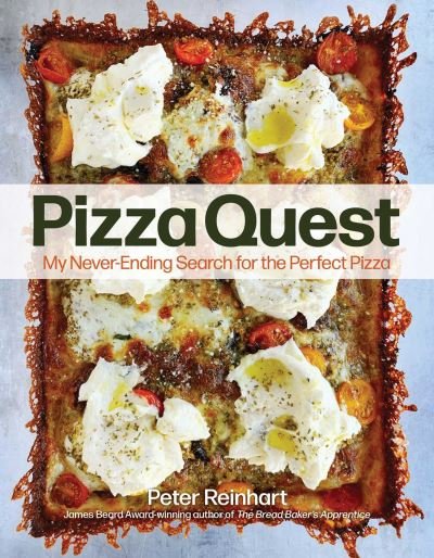 Cover for Peter Reinhart · Pizza Quest: My Never-Ending Search for the Perfect Pizza (Taschenbuch) (2022)