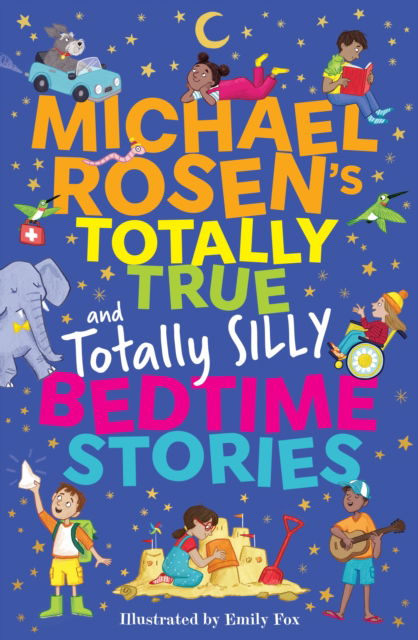 Michael Rosen's Totally True (and totally silly) Bedtime Stories - Michael Rosen - Books - Hachette Children's Group - 9781526368003 - October 8, 2025
