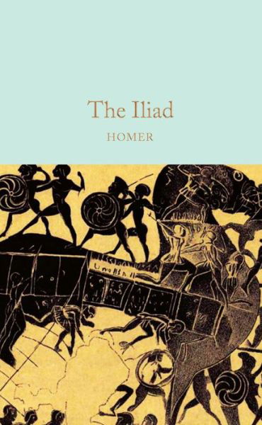 The Iliad - Macmillan Collector's Library - Homer - Livros - Pan Macmillan - 9781529015003 - 2 de abril de 2020