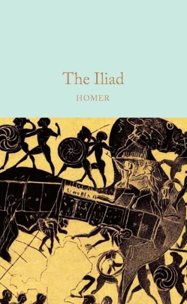 Cover for Homer · The Iliad - Macmillan Collector's Library (Gebundenes Buch) (2020)