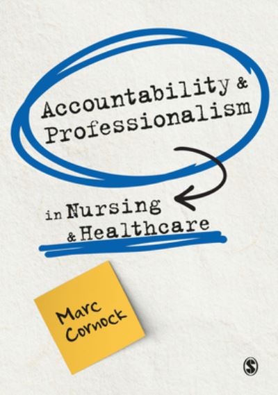 Cover for Marc Cornock · Accountability and Professionalism in Nursing and Healthcare (Paperback Book) (2023)