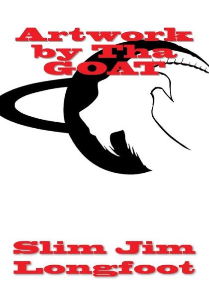 Cover for Slim Jim Longfoot · Artwork by Tha GOAT (Paperback Book) (2016)