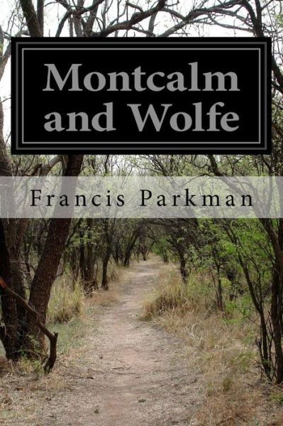 Cover for Francis Parkman · Montcalm and Wolfe (Paperback Book) (2016)