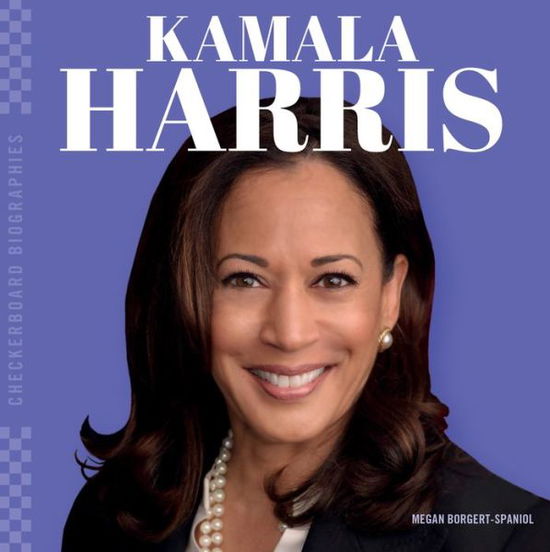 Cover for Megan Borgert-Spaniol · Kamala Harris (Hardcover Book) (2021)