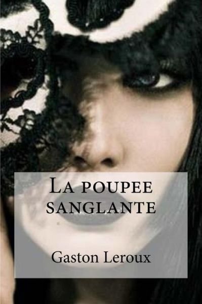 Cover for Gaston LeRoux · La poupee sanglante (Paperback Book) (2016)