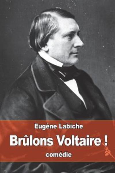 Cover for Eugene Labiche · Brulons Voltaire ! (Taschenbuch) (2016)