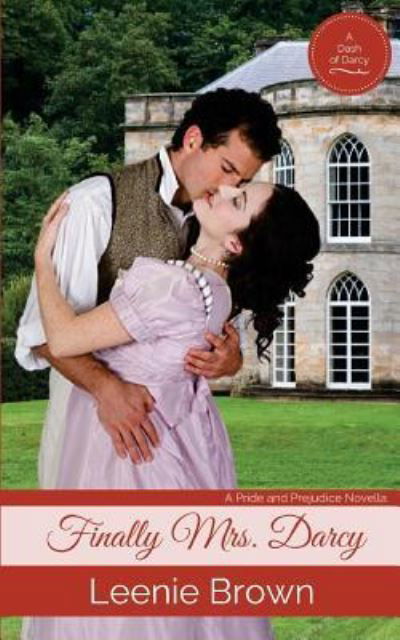 Cover for Leenie Brown · Finally Mrs. Darcy : A Pride and Prejudice Novella (Pocketbok) (2016)