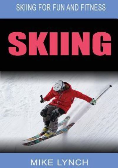 Cover for Mike Lynch · Skiing (Paperback Book) (2016)