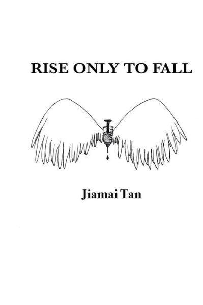 Cover for Jiamai a Tan · Rise only to Fall (Taschenbuch) (2017)