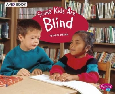 Cover for Lola M. Schaefer · Some kids are blind (Bok) [Revised edition. edition] (2018)