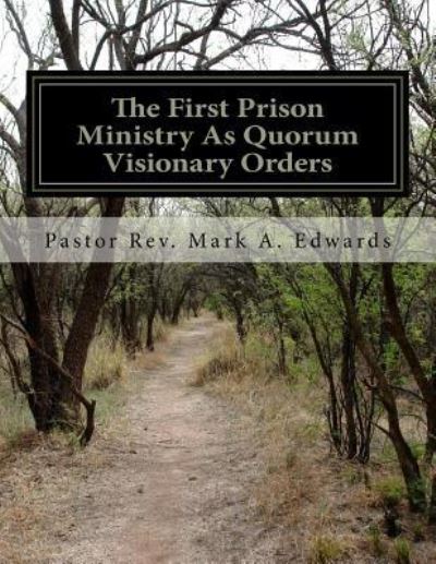 Cover for Mark A Edwards · Manifest Of A Prison Ministry As Quorum Visionary Orders (Taschenbuch) (2017)