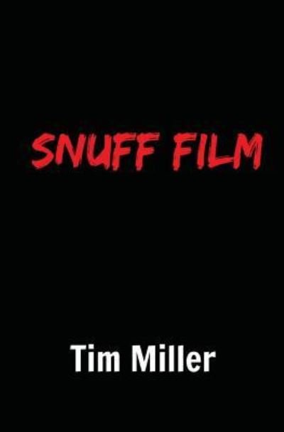 Cover for Tim Miller · Snuff Film (Pocketbok) (2017)