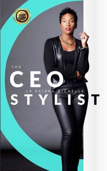 Cover for Lakeisha Michelle · The CEO Stylist (Paperback Book) (2017)