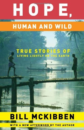 Cover for Bill Mckibben · Hope, Human and Wild: True Stories of Living Lightly on the Earth (The World As Home) (Paperback Book) (2007)