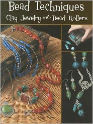 #3398 Bead Techniques: Clay Jewelry with Bead Rollers - Linda Peterson - Książki - Design Originals - 9781574213003 - 2007