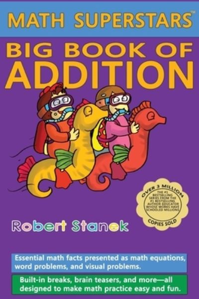 Math Superstars Big Book of Addition, Library Hardcover Edition - Robert Stanek - Books - Bugville Learning & Early Education - 9781575456003 - February 16, 2021