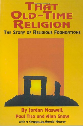 That Old-time Religion - Jordan Maxwell - Kirjat - Book Tree,US - 9781585091003 - keskiviikko 1. maaliskuuta 2000